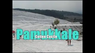 Pamukkale 2016 ( Hot Springs, Travertines & Beautiful Scenery )