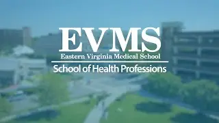 EVMS School of Health Professions Overview