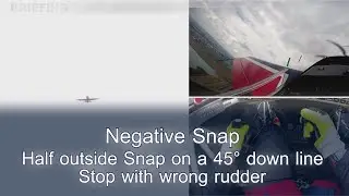 Negative Snap - Half outside Snap on a 45&deg; down line -- Stop with wrong rudder