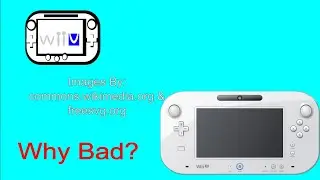 Gaming & Science Nerd- What&rsquo;s Bad About the Wii U? Part# 2
