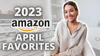 April  2023 Amazon Favorites! Best Amazon Products!