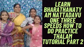 Learn bharathanatyam nattadavu one three speeds how to do practice thalam tutorial part 2#dance