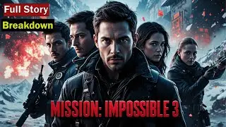 Mission: Impossible 3 Shadow Protocol (2026) | Full Story Explained | Ethan Hunt&rsquo;s Final Mission