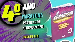 MARATONA - Livro A Conquista Práticas e Aprendizagem - PORTUGUÊS - 4 Ano - Págs 56 a 63