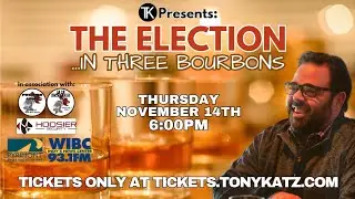 Bourbon and Elections - Tickets on sale Now!
