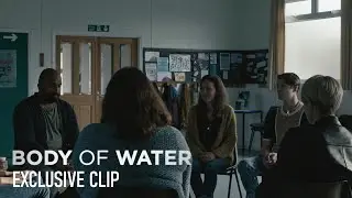 Body of Water | Exclusive Clip #3