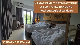 HAY BANDUNG, HOTEL STRATEGIS DI BANDUNG, ADA KAMAR FAMILY BISA 4 ORANG PER KAMAR