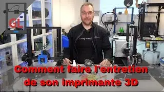 Comment faire l'entretien de son imprimante 3D