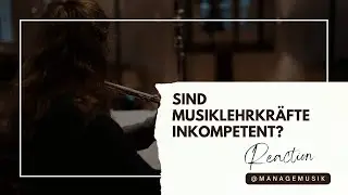Sind Musiklehrkr&auml;fte inkompetent?- Reaction