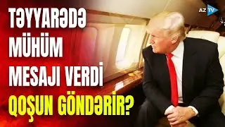 ABŞ-dən Rusiyaya qarşı KRİTİK ADDIM: Tramp təyyarədə açıqladı - Supergüclər kəllə-kəlləyə gəlir?