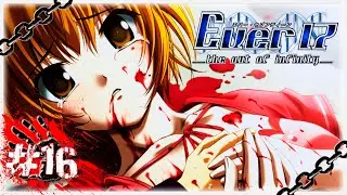 Я НЕ ХОЧУ УМИРАТЬ! 😭 ▶ Ever 17: The Out of Infinity #16 [4K] ▶ ПЛОХАЯ КОНЦОВКА ЦУГУМИ/СОРА