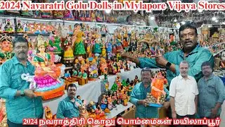 Mylapore Vijaya Stores Navaratri New Golu Dolls விதவிதமான நவராத்திரி கொலு பொம்மைகள் D&D