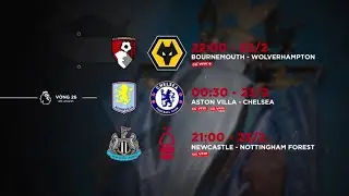 VFM TV | BOU VS WOL, AVL VS CHE, NEW VS NFO (22:00 - 22/2, 00:30 & 21:00 - 23/2)