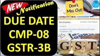 New Notification GST CMP 08 Due Date, GSTR 3B Due Date of September 2020 #CMP08 #GSTR3B #GSTDueDate