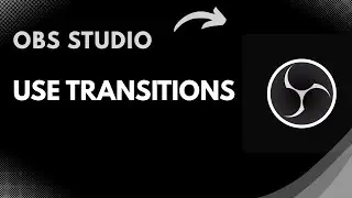 How to Use OBS Studio Transitions (Smooth Scene Switching Tutorial | 2025 Guide)