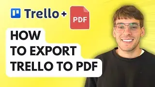 How to Export Trello to PDF [2026 Full Guide]