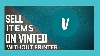 How To Sell Items On Vinted Without Printer