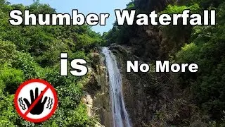 Shumber Waterfall is No More !!
