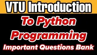 VTU Introduction To Python Programming Most Important Questions 2024 | BPLCK105B | BPLCK205B