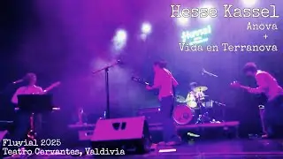 Hesse Kassel - Anova + Vida en Terranova (en vivo Teatro Regional Cervantes, Valdivia)