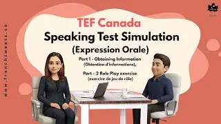🎙️ Watch a real TEF Canada Speaking Test Simulation (Expression Orale)