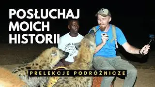 Prelekcje podr&oacute;żnicze - opowiadam swoje historie