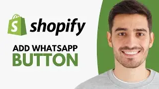 How to Add WhatsApp Button on Shopify Store - Step by Step