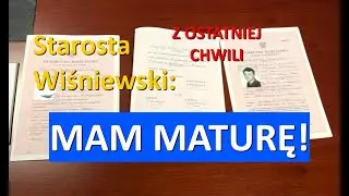 Starosta Wiśniewski: I have my high school diploma!