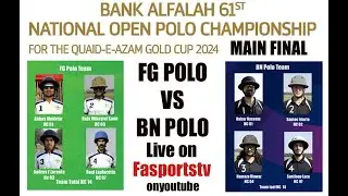 61st National Open Polo Championship 2024 ( Main Final ) FG Polo VS BN Polo