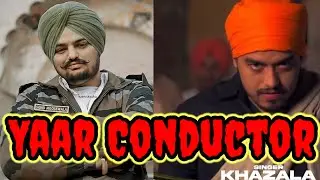 Yaar Conductor &bull; Sidhu Moose Wala &bull; Khajala &bull; New song &bull; 2023 &bull;