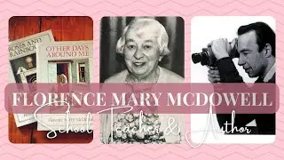 Florence Mary McDowell School Teacher who wrote about her life as a child later in life in two books