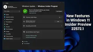 Windows 11 22572.1 | New Features | (Only for Windows 11 Insiders)