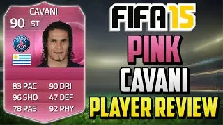 Fifa 15 Pink Cavani Review (90) w/ In Game Stats & Gameplay - Fifa 15 Player Review