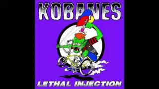 The Kobanes - Lethal Injection Full Album