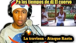 LA TRAVIESA - ATAQUE RASTA DJ EL CUERVO 