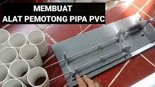 MEMBUAT ALAT PEMOTONG PIPA PVC ATAU PIPA PARALON