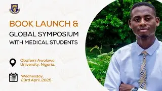 BOOK LAUNCH AND GLOBAL SYMPOSIUM WITH MEDICAL STUDENTS - SUNDAY OSUNTOYE (HOST)