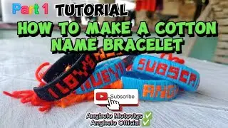 HOW TO MAKE COTTON NAME BRACELET/VIDEO TUTORIAL 📛 #namebracelet #subscribe #Angheloofficial