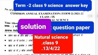 class 9 term 2 natural science solution/(13/4/22)/class9 science term2 answer key/science solution