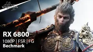 Black Myth : Wukong | RX 6800 16GB ( Maximum Settings FSR ON / FG ON )