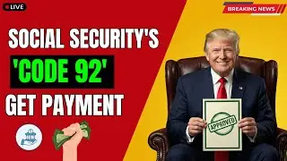 Social Security&rsquo;s Secret &lsquo;Code 92&rsquo; Payment &mdash; Most Seniors Have No Idea