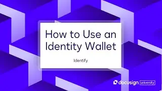 Docusign Identify: How to Use an Identity Wallet