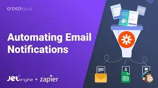 How to automate email notifications with Crocoblock and Zapier | JetEngine Plugin