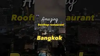 Rooftop restaurant in Bangkok 🇹🇭 #livinginthailand #expatsinthailand #rooftoprestaurant #bangkok