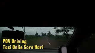 POV Driving Taxi Online Sigra Tipe D 1.0 | Berkendara Saat Hujan Sore Hari Menjelang Petang