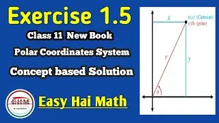 Polar Coordinates System | Class 11 Math New Book | Easy Hai Math