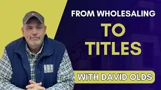 A Wholesaler Journey: David's Success Story | The Real Estate Entrepreneurs Podcast w/ David Olds