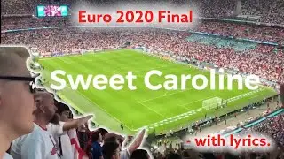 Euro Final Italy v England - Sweet Caroline with lyrics