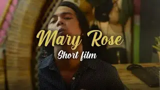 Mary Rose - SHORT FILM