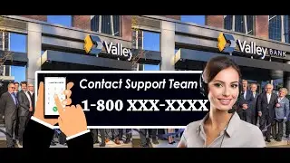Valley Bank Customer Service Number | Valley Bank Phone Number and Contact information